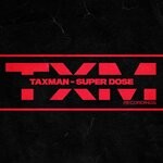 cover: Taxman - Super Dose (Explicit)