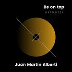 cover: Juan Martin Alberti - Be On Top