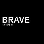 cover: Shivers Bw - Brave