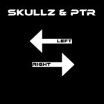 cover: Skullz & PTR - Left Right