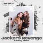 cover: Jackers Revenge - If I Only Knew