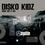 cover: Disko Kidz - Some Like It Hot (Clubmix)