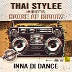 cover: House Of Riddim|Thai Stylee - Inna Di Dance (20 Years)