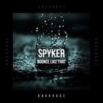 cover: Spyker - Bounce Like That