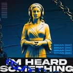 cover: Brian BR - I'm Heard Something