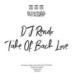 cover: DJ Rendo - Take Of Back Love