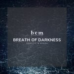 cover: Venda (BW)|Robotic (BW) - Breath Of Darkness