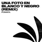 cover: POMATA - Una Foto En Blanco Y Negro (Remix)