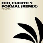 cover: POMATA - Feo, Fuerte Y Formal (Remix)