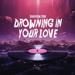 cover: DigitalTek - Drowning In Your Love