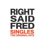 cover: Right Said Fred - Singles (Explicit The Original Hits)