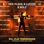 cover: Luciid|Nolz|Per Pleks - WIJ ZIJN TEGENDRAADS (TEGENDRAADS Indoor 2024 Anthem)