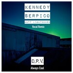 cover: D.P.V. - Always Cool Vocal Remix (Kennedy, Serpico, Matt Lightbourn Remix)