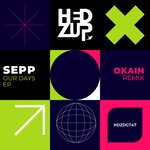 cover: Sepp - Our Days EP + Okain Remix