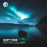 cover: Soft Tide - Faith's Lullaby