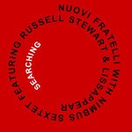 cover: Nuovi Fratelli|Nimbus Sextet|Russell Stewart|lissappear - Searching (Full Length Version)