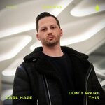 cover: Carl Haze - Don't Want This