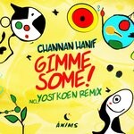 cover: Channan Hanif - Gimme Some!