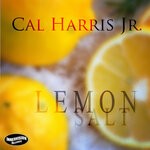 cover: Cal Harris Jr. - Lemon Salt