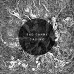 cover: Bad Danny - Casino