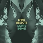 cover: Shiny Objects - Lights Down