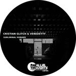 cover: Cristian Glitch|Venedetty - Subliminal Humans