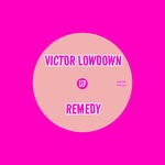 cover: Victor Lowdown - Remedy