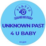 cover: Unknown Past - 4 U Baby