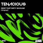 cover: Tenacious - Drop That Dirty Bassline