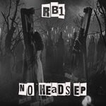 cover: RB1 - No Heads EP