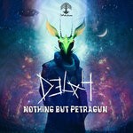 cover: Delah - Nothing But Petragun