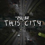 cover: DJ Pulse - This City