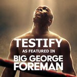 cover: Stephan Sechi - Testify (As Featured In "Big George Foreman" Original Motion Picture Soundtrack)