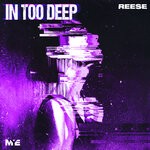 cover: REESE - In Too Deep