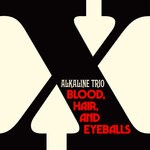 cover: Alkaline Trio - Blood, Hair, & Eyeballs (Explicit)