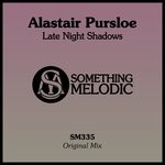 cover: Alastair Pursloe - Late Night Shadows