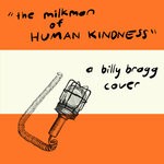 cover: Pickle Darling - The Milkman Of Human Kindness