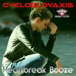 cover: Cycloid Dyaxis - Heartbreak Booze