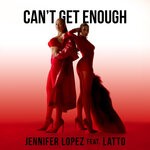 cover: Jennifer Lopez|Latto - Can't Get Enough