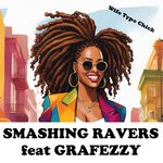 cover: Grafezzy|Smashing Ravers - Wife Type Chick