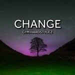 cover: Gym Hardstylez - Change