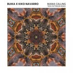 cover: BUIKA|Kiko Navarro - Mama Calling (Tedd Patterson Remix)