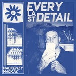 cover: Mackenzy Mackay - Every Last Detail