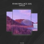 cover: Ryan Wallace (UK) - Vapour