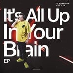 cover: Evgeny Otto - It's All Up In Your Brain