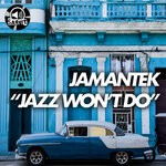 cover: Jamantek - Jazz Won't Do