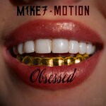 cover: Motion|M1KE7 - Obsessed