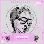 cover: Mike & Me - Follow Me