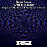 cover: Deep Rence - Into The Blue (Original + Nu Ground Foundation Mixes)