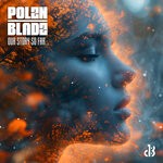 cover: Polzn Bladz - Our Story So Far